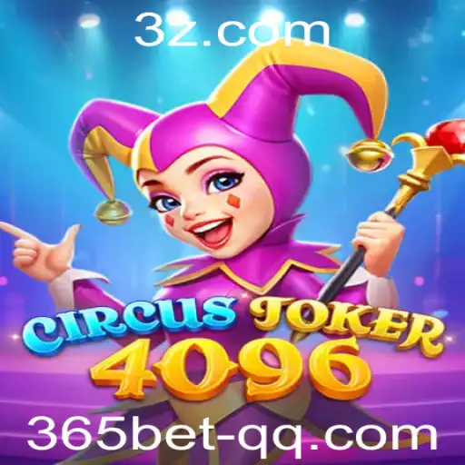 365bet - Explorando CircusJoker4096: Regras e Estratégias em 365bet